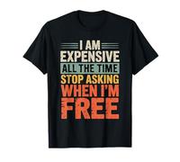Soy Caro Todo el Tiempo Deja de Preguntar cuándo Soy Libre Camiseta