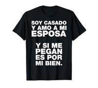 Soy casado y amo a mi esposa Funny Mexicans Sarcastic Camiseta