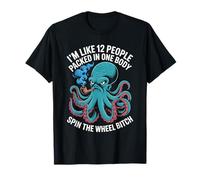 Soy como 12 personas empaquetadas en un cuerpo giran el pulpo divertido Camiseta