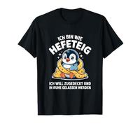 Soy como Masa De Levadura Abrazando Pingüino Camiseta