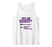 Soy De Valladolid. Sí Hablo El Mejor Castellano No Soy Borde Camiseta sin Mangas