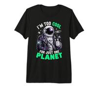 Soy Demasiado Genial para un Solo Planeta Astronauta Espacial Astronomía Camiseta Premium