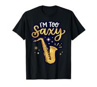 Soy Demasiado Saxy Amante de la música de saxofón Divertido Camiseta