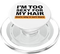 Soy Demasiado Sexy para mi Cabello, por eso no está ahí PopSockets PopGrip para MagSafe
