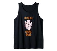Soy Demasiado Viejo para Esta sábana, Divertido Fantasma de Halloween para Hombres y Mujeres Camiseta sin Mangas