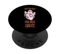 Soy Demasiado Viejo para Esta sábana, Divertido Fantasma de Halloween para Hombres y Mujeres PopSockets PopGrip Adhesivo