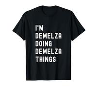 Soy Demelza Haciendo Cosas de Demelza Camiseta
