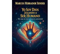 SOY DIOS JUGANDO A SER HUMANO