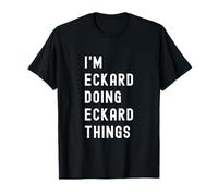 Soy Eckard Haciendo Cosas de Eckard Camiseta