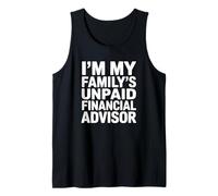 Soy el Asesor financiero no remunerado de mi Familia Camiseta sin Mangas