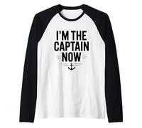 Soy el capitán Ahora Humor náutico para Amantes del mar Camiseta Manga Raglan