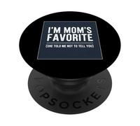 Soy el Favorito de mamá Ella me Dijo Que no te dijera Hijo Hija PopSockets PopGrip Adhesivo