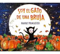 Soy el gato de una bruja: Un cuento de Halloween (Cuentos infantiles)