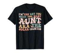 Soy el Get You What You Want Aunt Aka The Sugar Auntie Camiseta