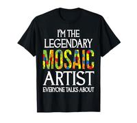 Soy el Legendario Artista de Mosaico del Que Todo el Mundo Habla Camiseta