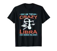 Soy el Loco Horóscopo Libra Zodiaco Astrología Cumpleaños Camiseta