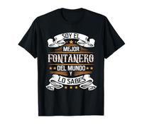 Soy El Mejor Fontanero Del Mundo Y Lo Sabes Camiseta
