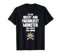 Soy el monstruo más agradable y amigable que hayas conocido Camiseta