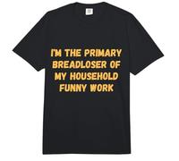 Soy el Principal Perdedor de Pan de la aplicación de Trabajo humorístico de mi hogar Comfort Colors Adult Heavyweight T-Shirt
