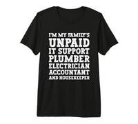 Soy el técnico no remunerado de mi Familia Fontanero Funny Handyman Camiseta Premium