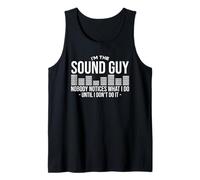 Soy el tipo de sonido nadie se da cuenta de lo que hago hasta que no lo hago Camiseta sin Mangas