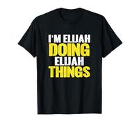 Soy Elijah haciendo las cosas de elijah, nombre divertido Camiseta