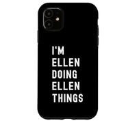 Soy Ellen Haciendo Cosas de Ellen Carcasa para iPhone 11