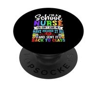 Soy Enfermera Escolar, no me asustas, lo he escuchado Todo, se PopSockets PopGrip Adhesivo