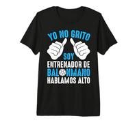 Soy Entrenador De Balonmano Hablamos Alto Divertido Coach Camiseta Premium