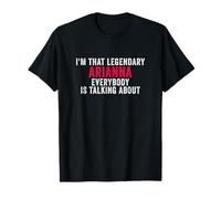 Soy Esa Arianna legendaria de la Que Todos Hablan Camiseta