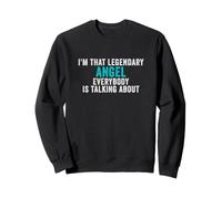 Soy Ese ángel Legendario del Que Todo el Mundo Habla Sudadera