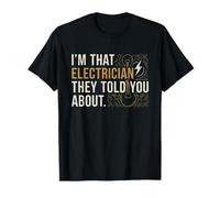 Soy Ese Electricista Que te dijeron sobre el Arte de Texto Vintage Camiseta