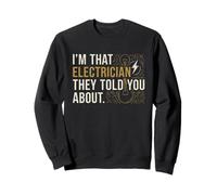Soy Ese Electricista Que te dijeron sobre el Arte de Texto Vintage Sudadera