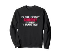 Soy Ese Kimberly Legendario de lo Que Todo el Mundo está Hablando Sudadera