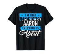 Soy ese legendario AARON de todo el mundo habla de AARON Camiseta
