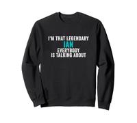 Soy Ese Legendario Ian del Que Todo el Mundo está Hablando Sudadera