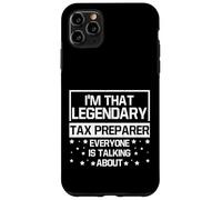 Soy Ese Legendario preparador de impuestos Que Todo el Mundo está Hablando Día de impuestos Carcasa para iPhone 11 Pro MAX