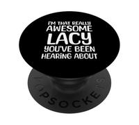 Soy Ese Realmente Impresionante Lacy ha Estado Escuchando Hablar PopSockets PopGrip Adhesivo
