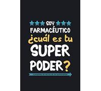 Soy farmacéutico ¿Cuál es tu superpoder? Cuaderno de notas de un superhéroe: Un regalo original para hombre farmacéutico