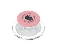 Soy frágil como una Bomba, no una Flor Gracioso PopSockets PopGrip para MagSafe