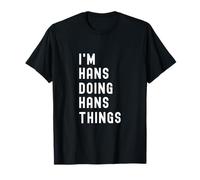 Soy Hans Haciendo Cosas de Hans Camiseta