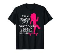 Soy Hija de un ícono del Skate, lo Dijo mi papá Camiseta