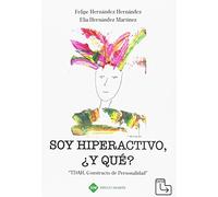 SOY HIPERACTIVO, ¿Y QUE? TDAH, CONSTRUCTO DE PERSONALIDAD