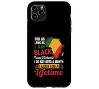 Soy histórico, no necesito un mes de historia negra para toda la vida Carcasa para iPhone 11 Pro Max
