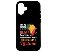 Soy histórico, no necesito un mes de historia negra para toda la vida Carcasa para iPhone 16