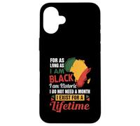 Soy histórico, no necesito un mes de historia negra para toda la vida Carcasa para iPhone 16 Plus
