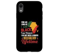 Soy histórico, no necesito un mes de historia negra para toda la vida Carcasa para iPhone XR
