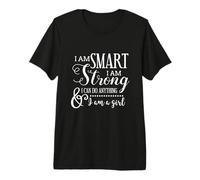 Soy Inteligente, Soy Fuerte y Puedo Hacer Cualquier Cosa Soy una Chica Camiseta Premium