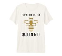 Soy la Abeja Reina - Me Llaman la Abeja Reina Camiseta Premium