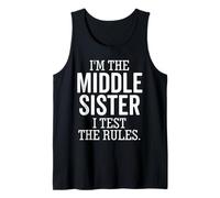 Soy la Hermana del Medio I Test The Rules Funny Sibling Camiseta sin Mangas